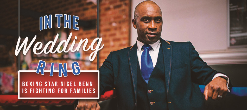 Featured image for “In the wedding ring – Nigel Benn is fighting for families”