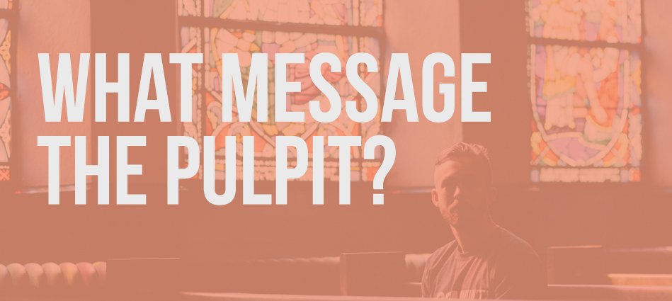 What Message the Pulpit?