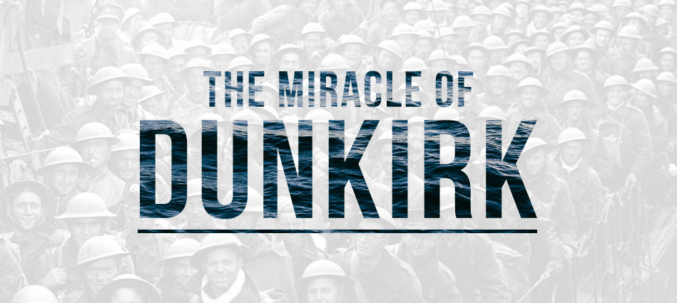 Remembering the Miracle of Dunkirk