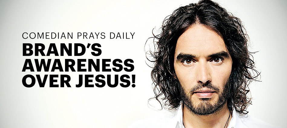 Featured image for “Comedian Russell Brand Prays Daily – Brand’s Awareness Over Jesus”